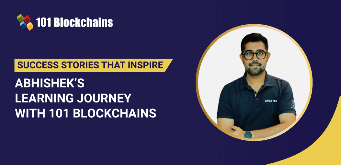Success Story: Abhishek Chavan’s Learning Journey with 101 Blockchains