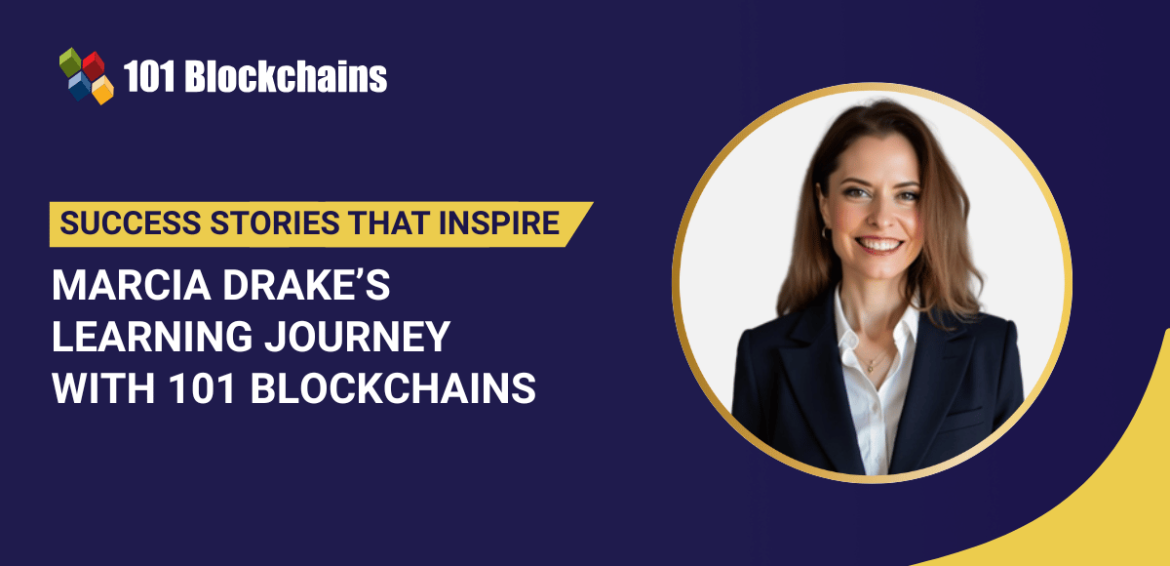 Success Story: Marcia Drake’s Learning Journey with 101 Blockchains
