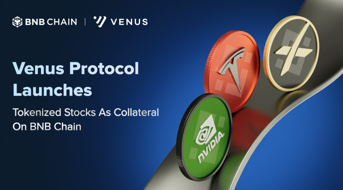 Venus Protocol Launches Tokenized Stocks as Collateral on BNB Chain